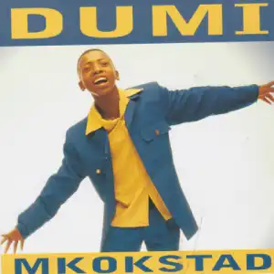 Dumi Mkokstad - Ngibheka Kuwe